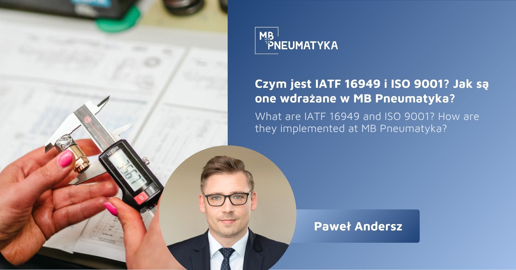 What are IATF 16949 and ISO 9001? How are they implemented at MB Pneumatyka?